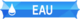 eau