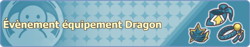 Fichier:Bannière Évènement équipement Dragon PM.png