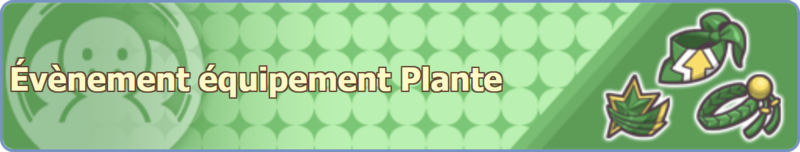 Fichier:Bannière Évènement équipement Plante PM.png