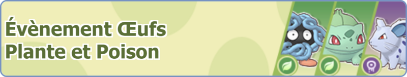 Fichier:Bannière Évènement Œufs Plante et Poison PM.png