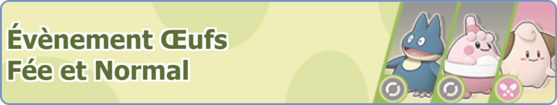 Fichier:Bannière Évènement Œufs Fée et Normal (2022) PM.png