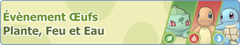Fichier:Bannière Évènement Œufs Plante, Feu et Eau PM.png