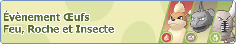 Fichier:Bannière Évènement Œufs Feu, Roche et Insecte PM.png