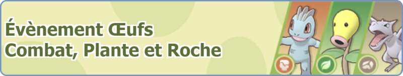 Fichier:Bannière Évènement Œufs Combat, Plante et Roche PM.png