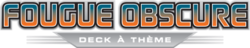 Logo du deck Fougue Obscure