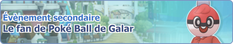 Fichier:Bannière Le fan de Poké Ball de Galar PM.png