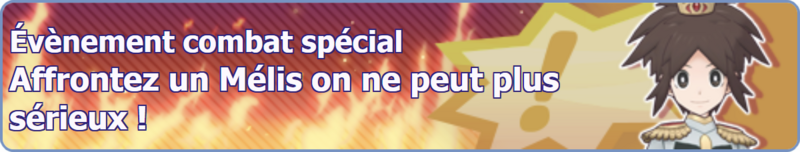 Fichier:Bannière Affrontez un Mélis on ne peut plus sérieux ! PM.png
