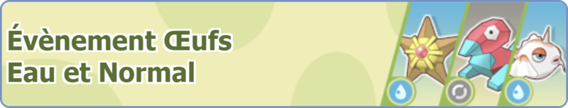 Fichier:Bannière Évènement Œufs Eau et Normal PM.png
