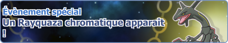 Fichier:Bannière Un Rayquaza chromatique apparaît ! PM.png