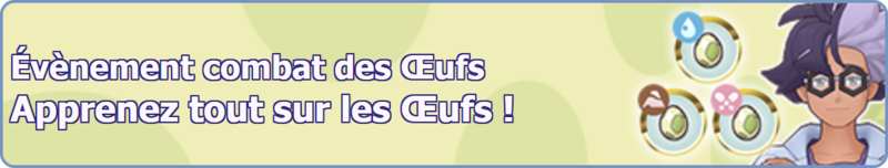 Fichier:Bannière Apprenez tout sur les Œufs ! (Eau, Sol et Fée) PM.png