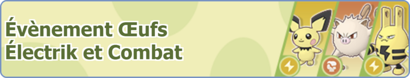 Fichier:Bannière Évènement Œufs Électrik et Combat PM.png