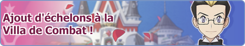 Fichier:Bannière Ajout d'échelon à la Villa de Combat PM.png