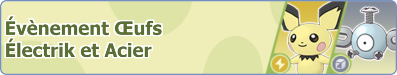 Fichier:Bannière Évènement Œufs Électrik et Acier PM.png