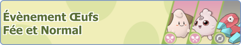 Fichier:Bannière Évènement Œufs Fée et Normal PM.png