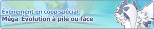 Bannière Méga-Évolution à pile ou face PM.png