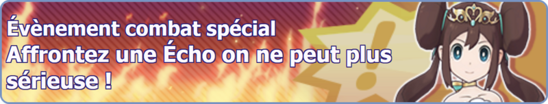 Fichier:Bannière Affrontez une Écho on ne peut plus sérieuse ! PM.png